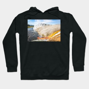 Firehole River Yellowstone Hoodie